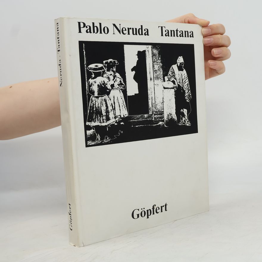 Pablo Neruda Tantana