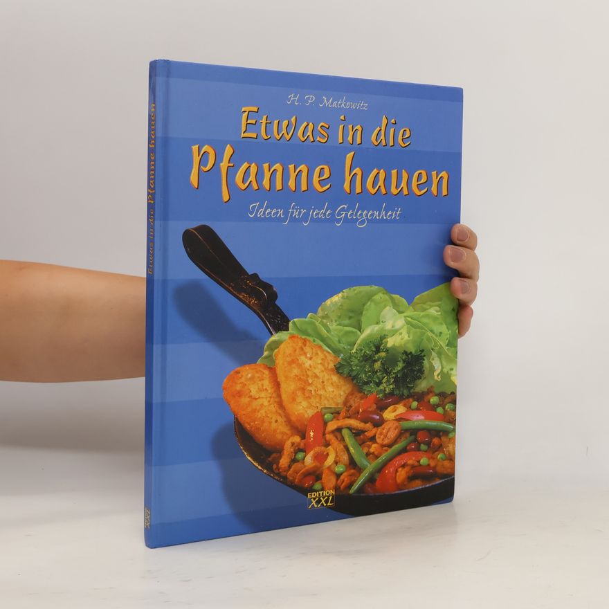 Hans Peter Matkowitz Etwas in die Pfanne hauen