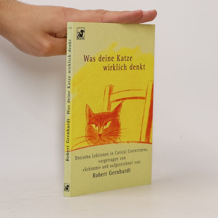 Robert Gernhardt Was deine Katze wirklich denkt