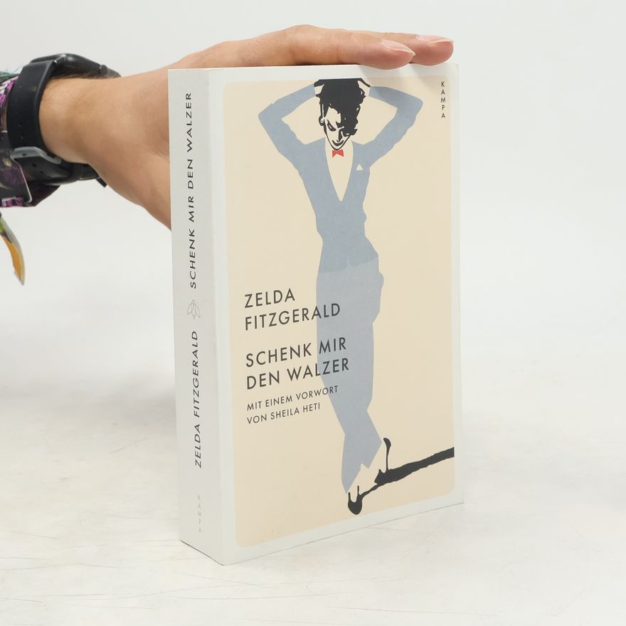 Zelda Fitzgerald Schenk mir den Walzer