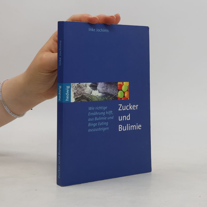 Inke Jochims Zucker und Bulimie