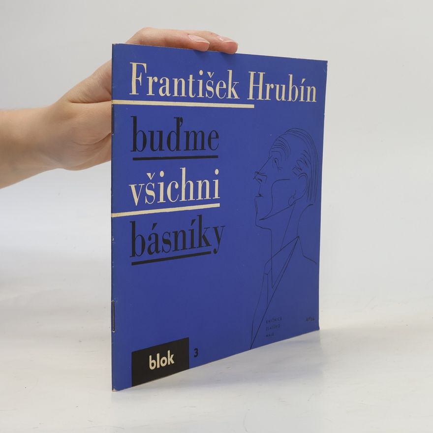 František Hrubín Buďme všichni básníky