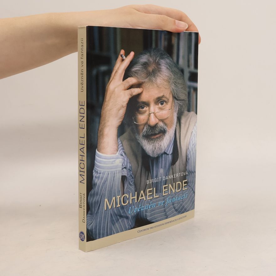 Birgit Dankert Michael Ende: Uvězněn ve fantazii