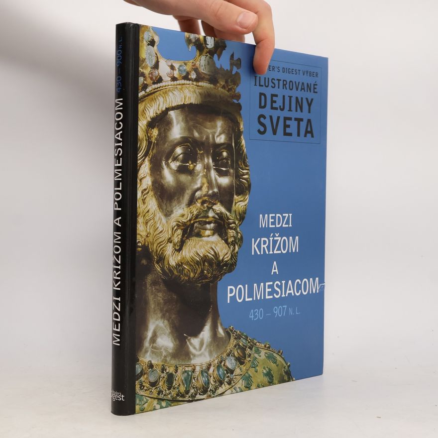 Various authors Medzi krížom a polmesiacom 430-907 n. l.