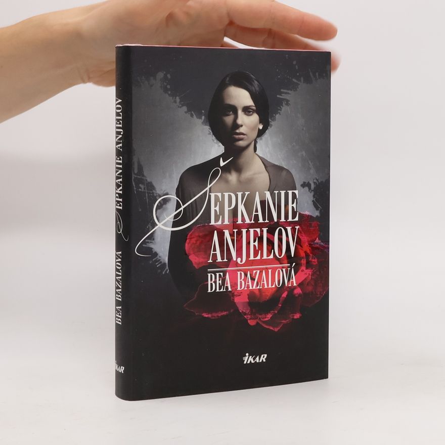 Bea Bazalová Šepkanie anjelov
