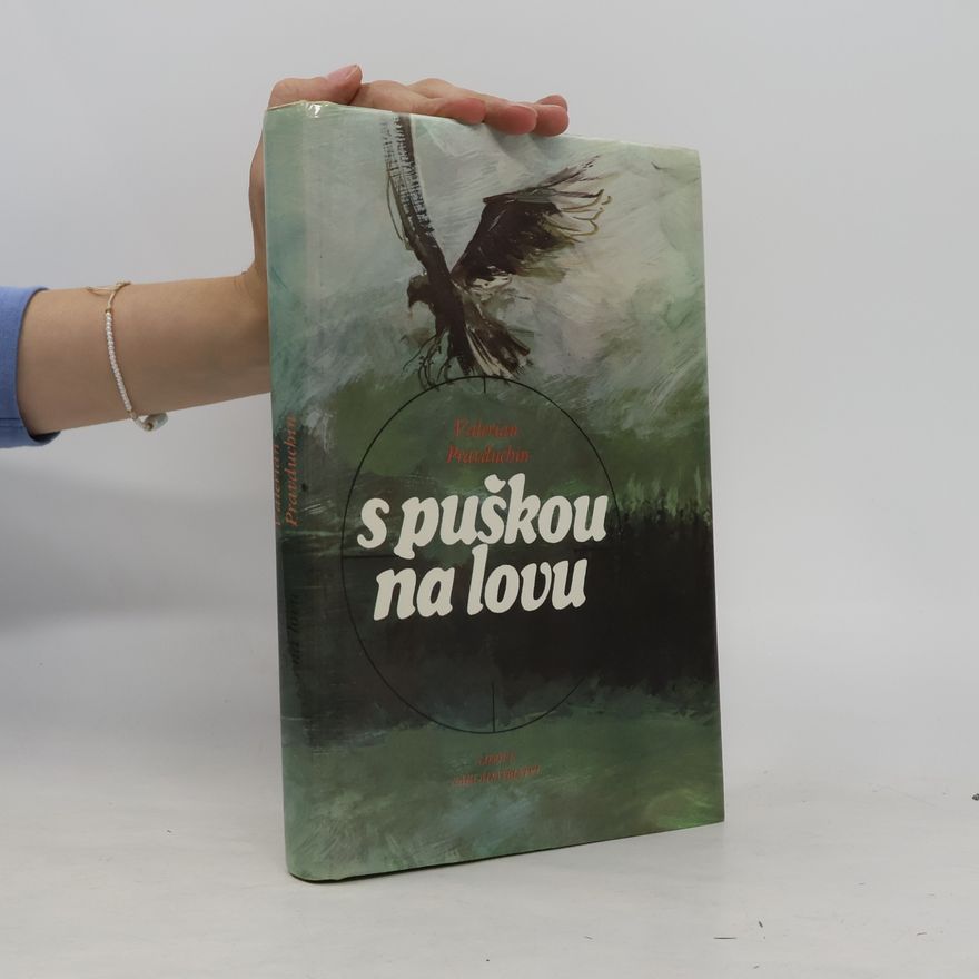 Valerian Pavlovič Pravduchin S puškou na lovu
