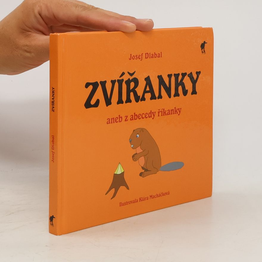 Josef Dlabal Zvířanky aneb z abecedy říkanky