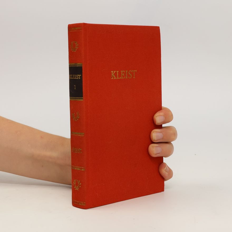 Heinrich von Kleist Kleists Werke in zwei Bänden. Erster Band
