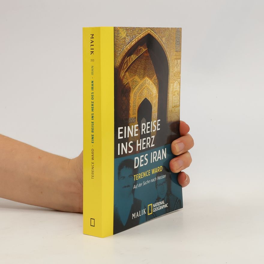 Terence Ward Eine Reise ins Herz des Iran