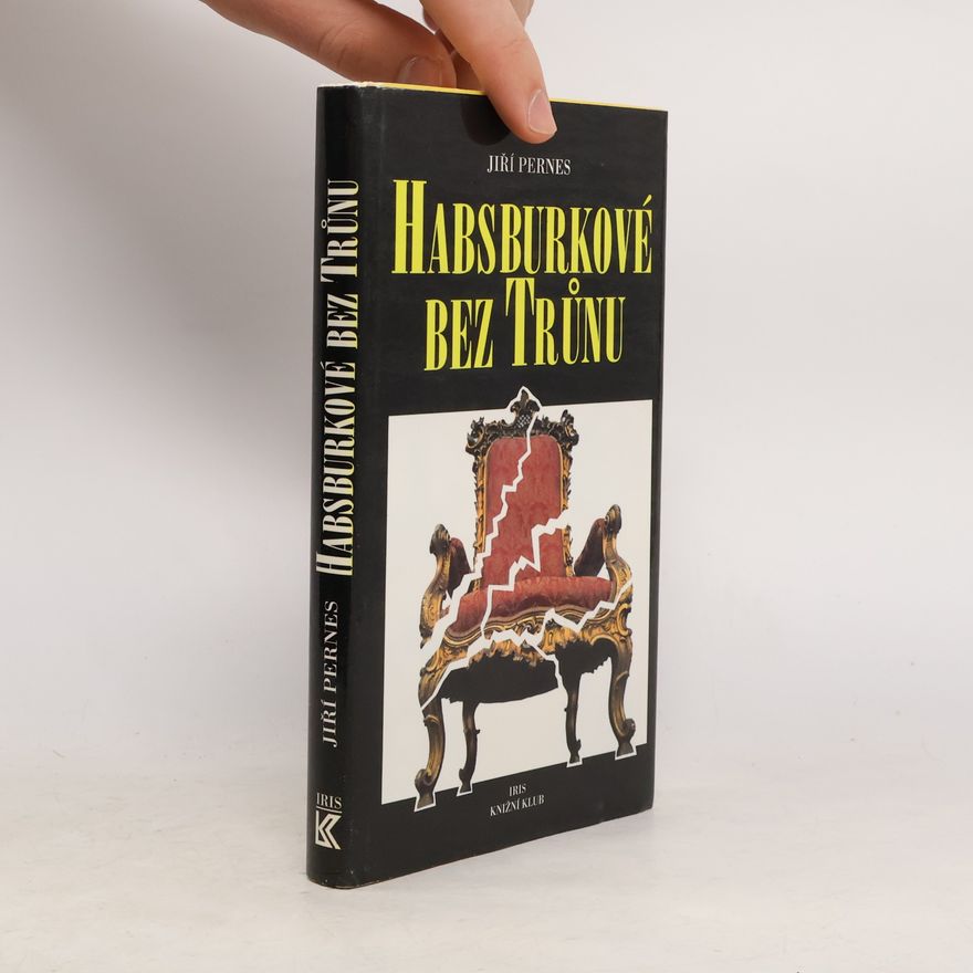 Jiří Figer Habsburkové bez trůnu