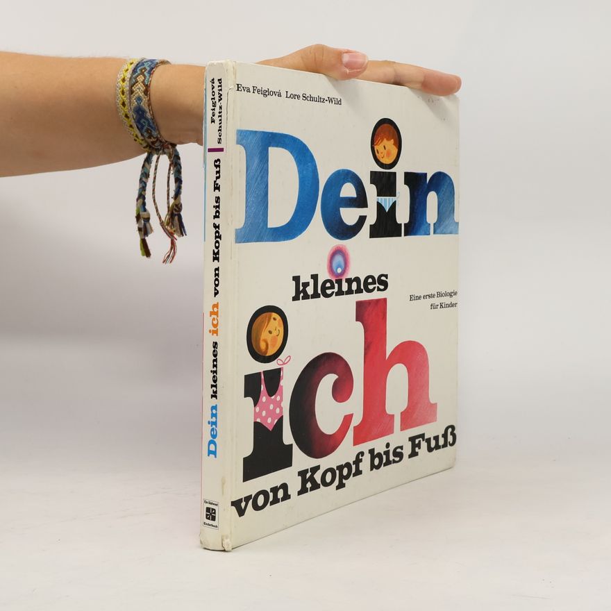 Lore Schultz-Wild Dein kleines ich von Kopf bis Fuss