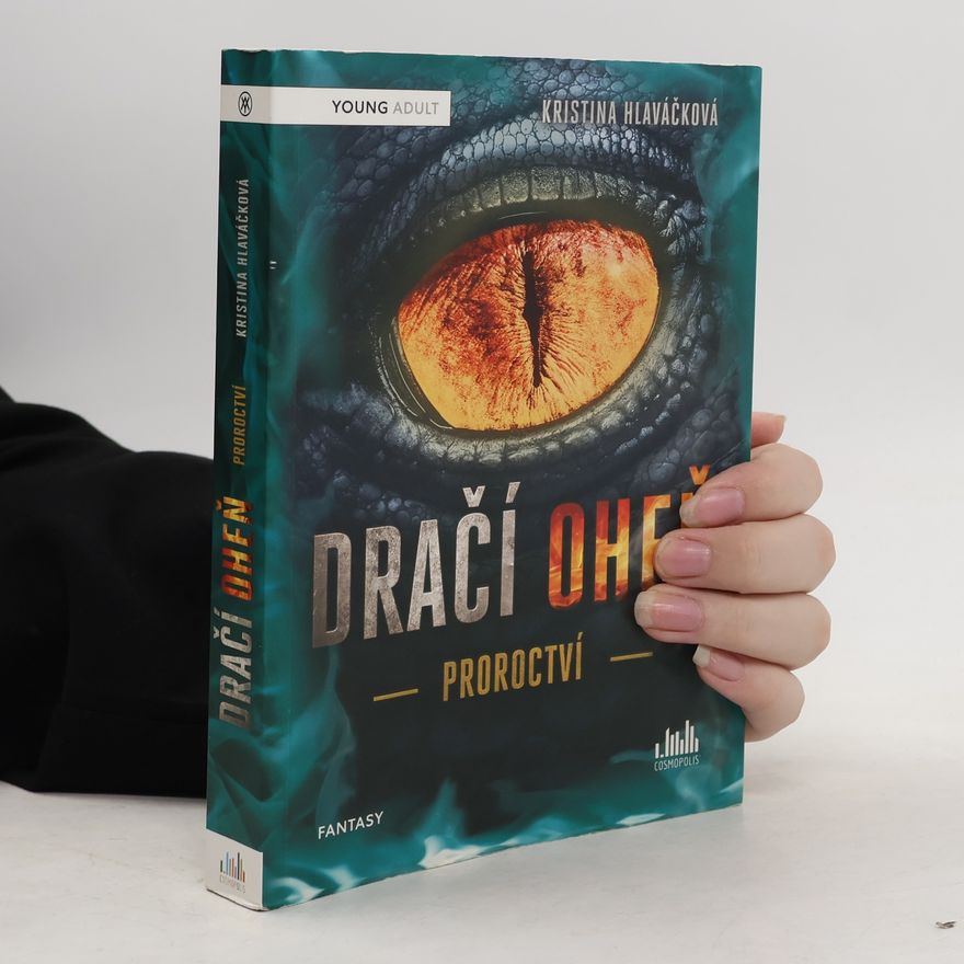 Kristina Hlaváčková Dračí oheň. Proroctví