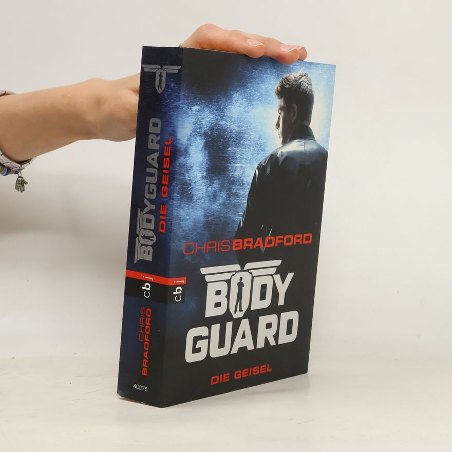 Chris Bradford Bodyguard. Die Geisel.