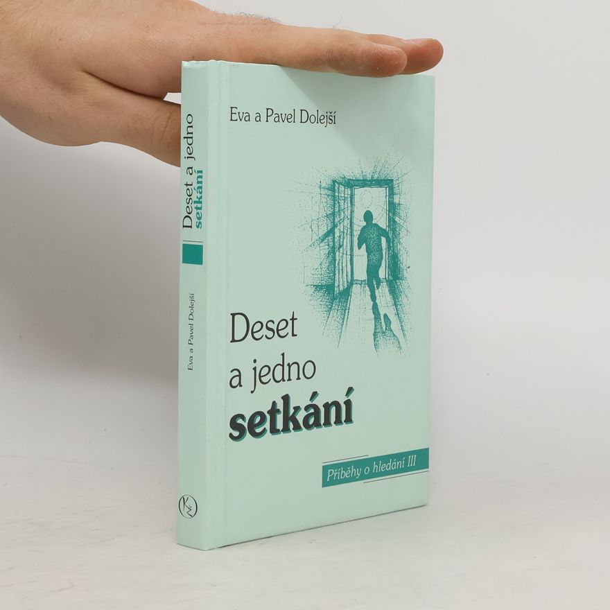 Dolejší Eva Deset a jedno setkání: příběhy o hledání III