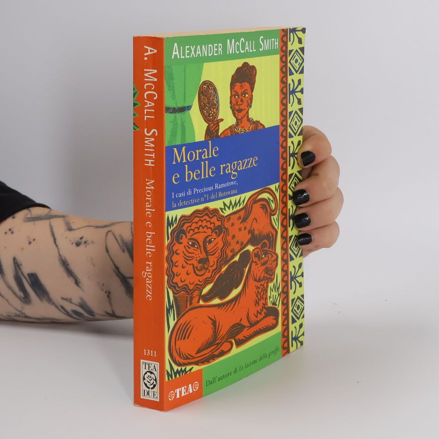 Alexander McCall Smith Precious Ramotswe: Morale e belle ragazze