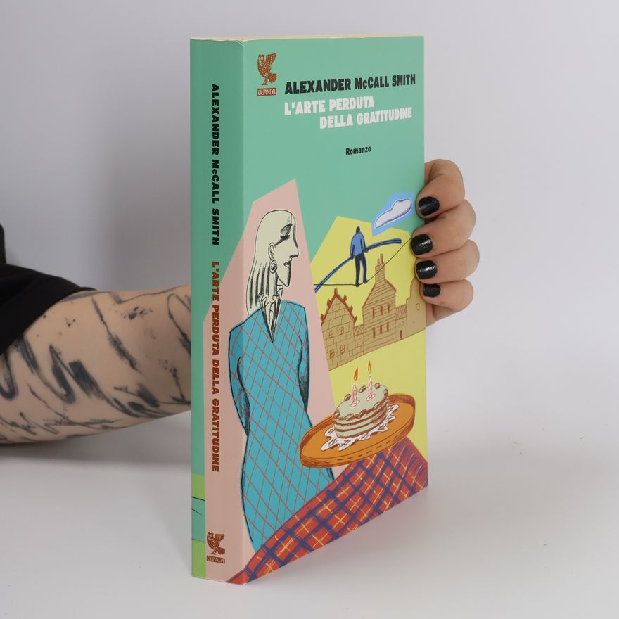 Alexander McCall Smith L'arte perduta della gratitudine