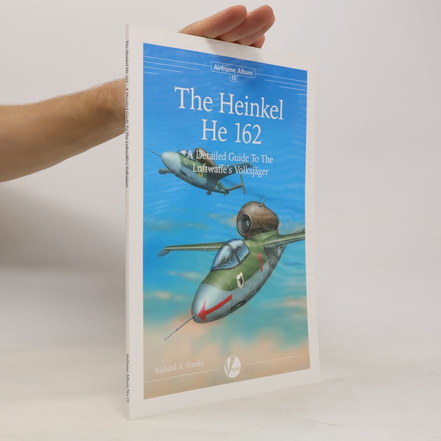 Richards A. Franks The Heinkel He 162