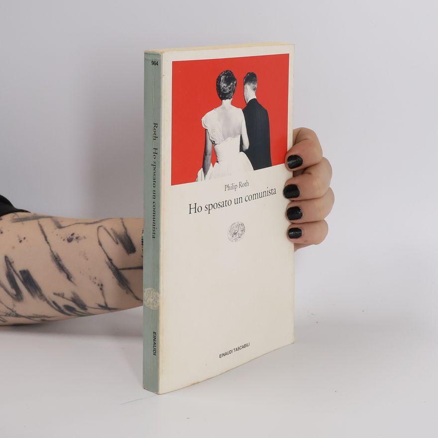 Philip Roth Einaudi tascabili - 964: Ho sposato un comunista