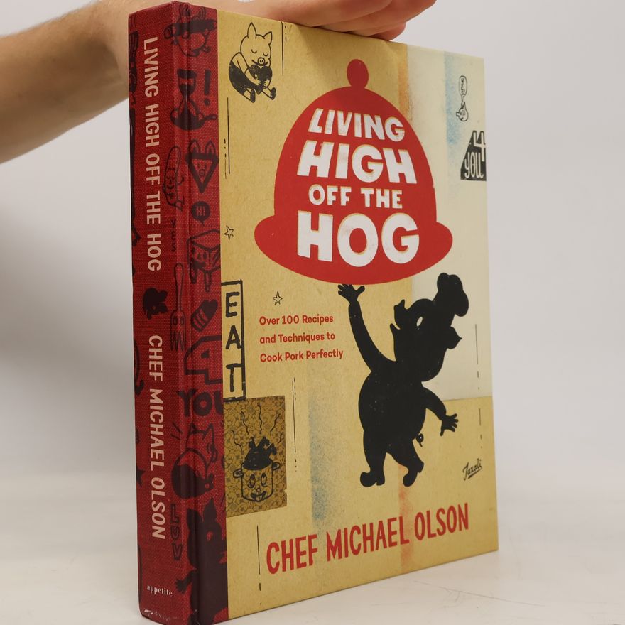 Michael Olson Living High Off the Hog