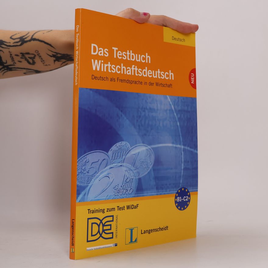 Margarete RieglerPoyet Das Testbuch Wirtschaftsdeutsch. Training zum Test WiDaF. B1-C2
