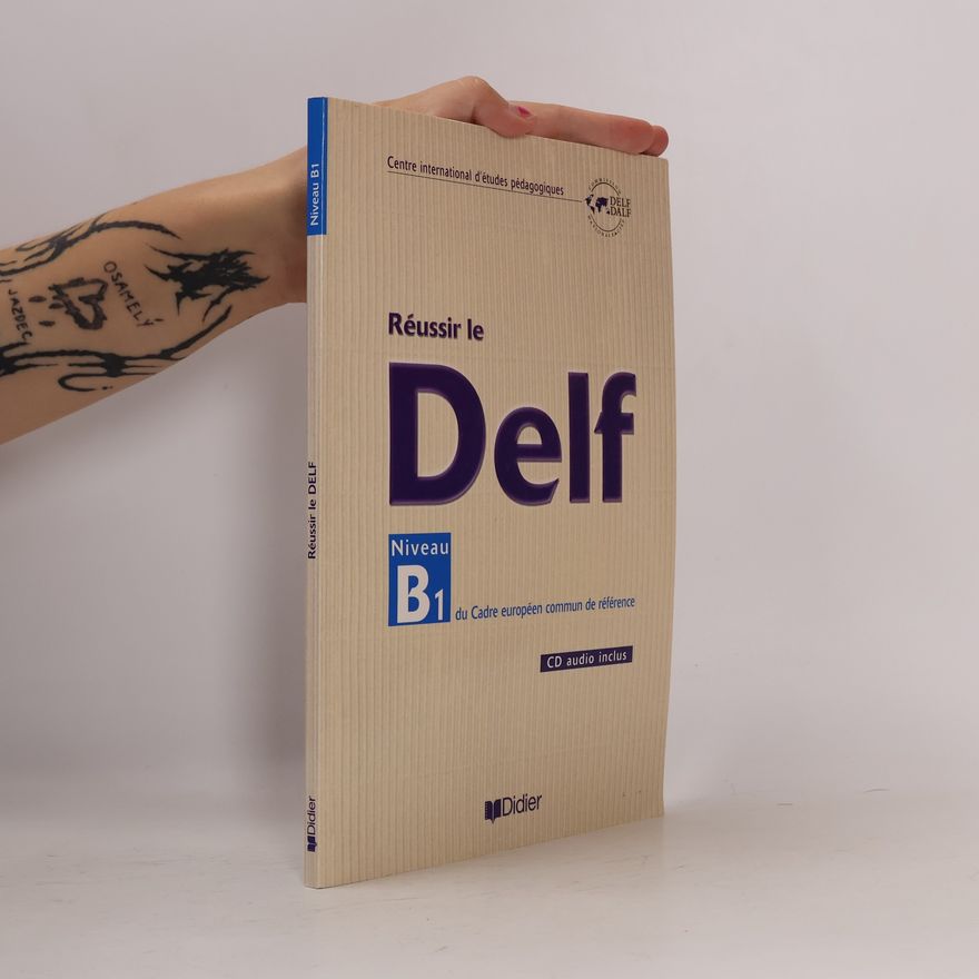 Autorenkollektiv Réussir le Delf. Niveau B1 du Cadre européen commun de référence