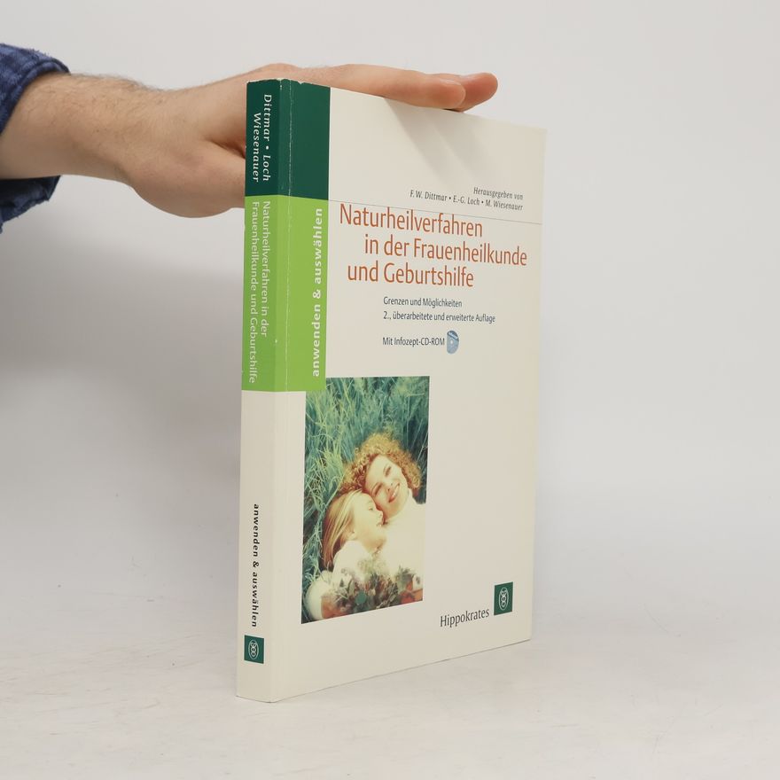Ernst-Gerhard Loch Naturheilverfahren in der Frauenheilkunde und Geburtshilfe – 2., überarbeitete und erweiterte Auflage
