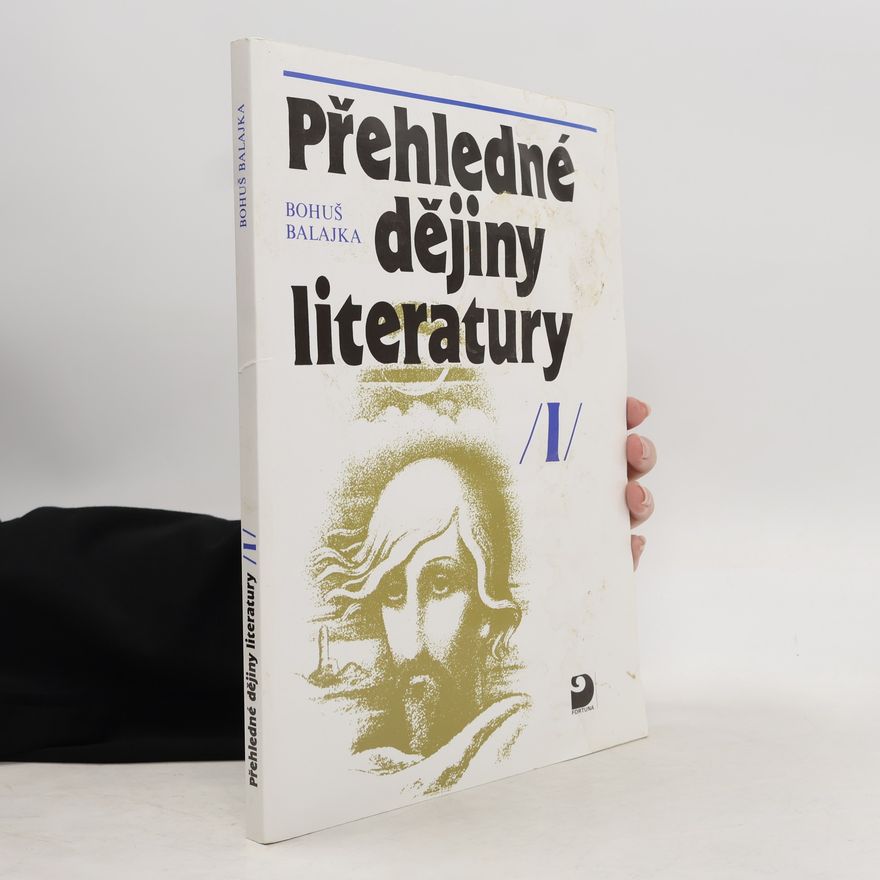 Bohuš Balajka Přehledné dějiny literatury I.
