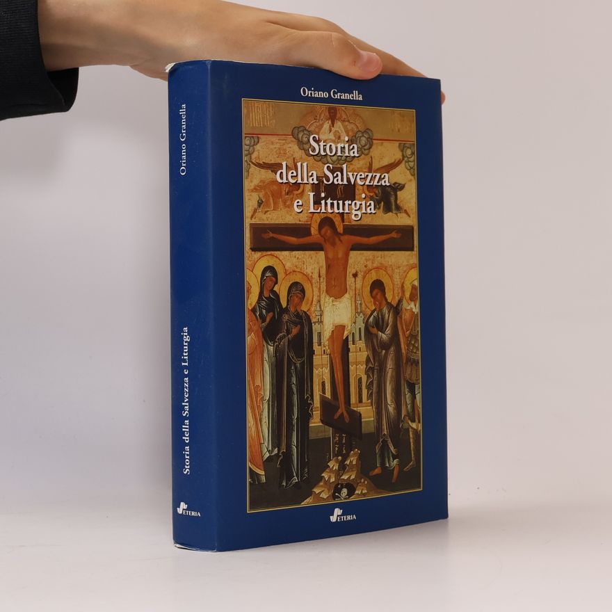 Oriano Granella Storia della Salvezza e liturgia