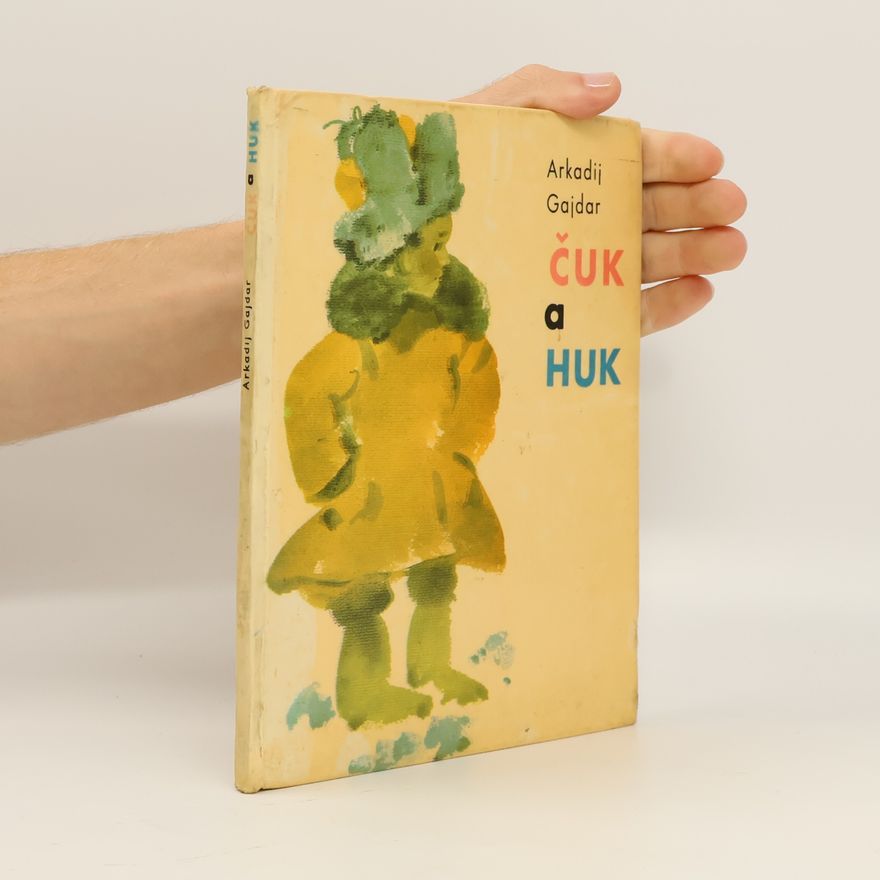 Arkadij Petrovič Gajdar Čuk a Huk