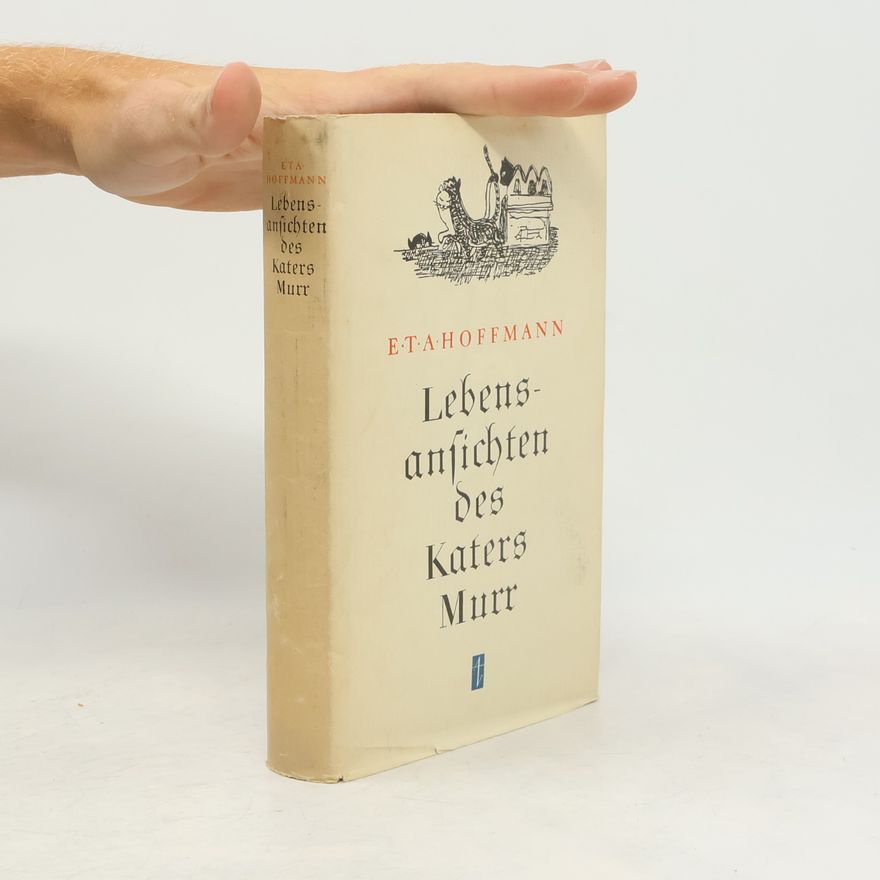 E. T. A. Hoffmann Lebensansichten des Katers Murr
