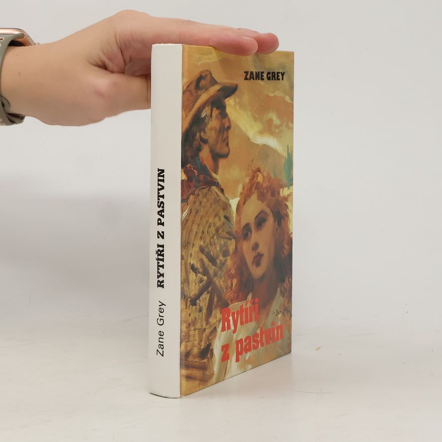 Zane Grey Rytíři z pastvin