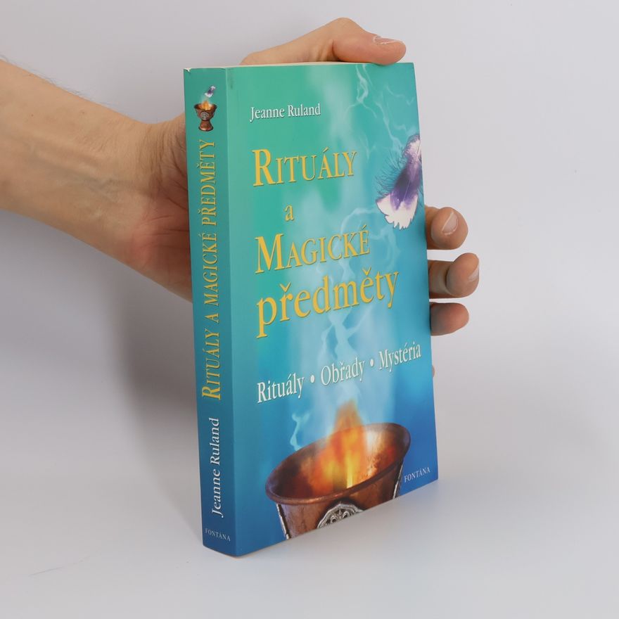 Jeanne Ruland Rituály a magické předměty