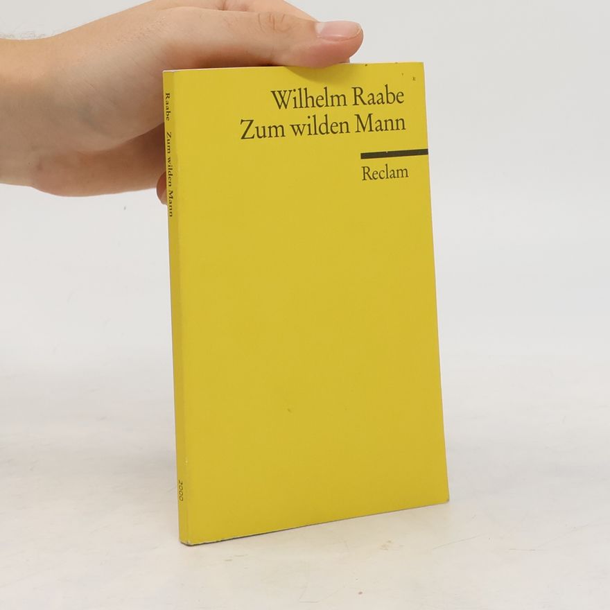 Wilhelm Raabe Zum wilden Mann