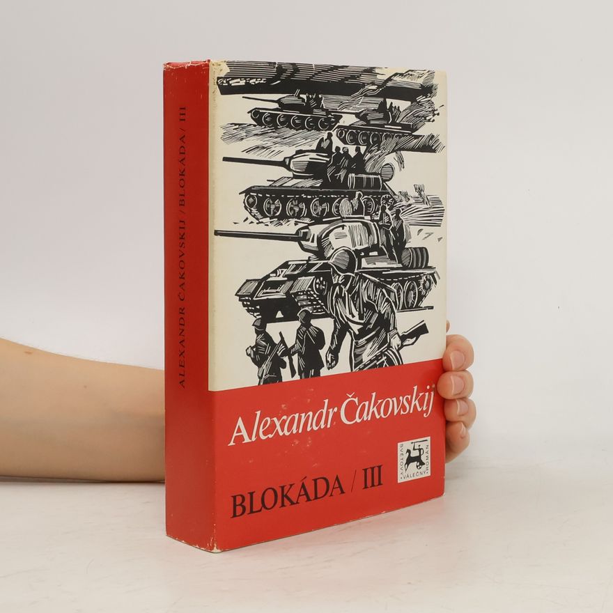 Alexandr Čakovskij Blokáda III.
