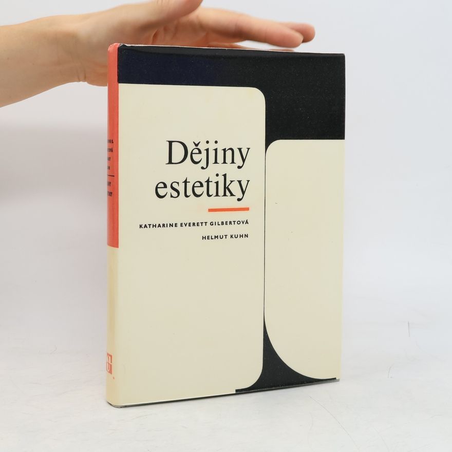 Katharine Everett Gilbertová Dějiny estetiky
