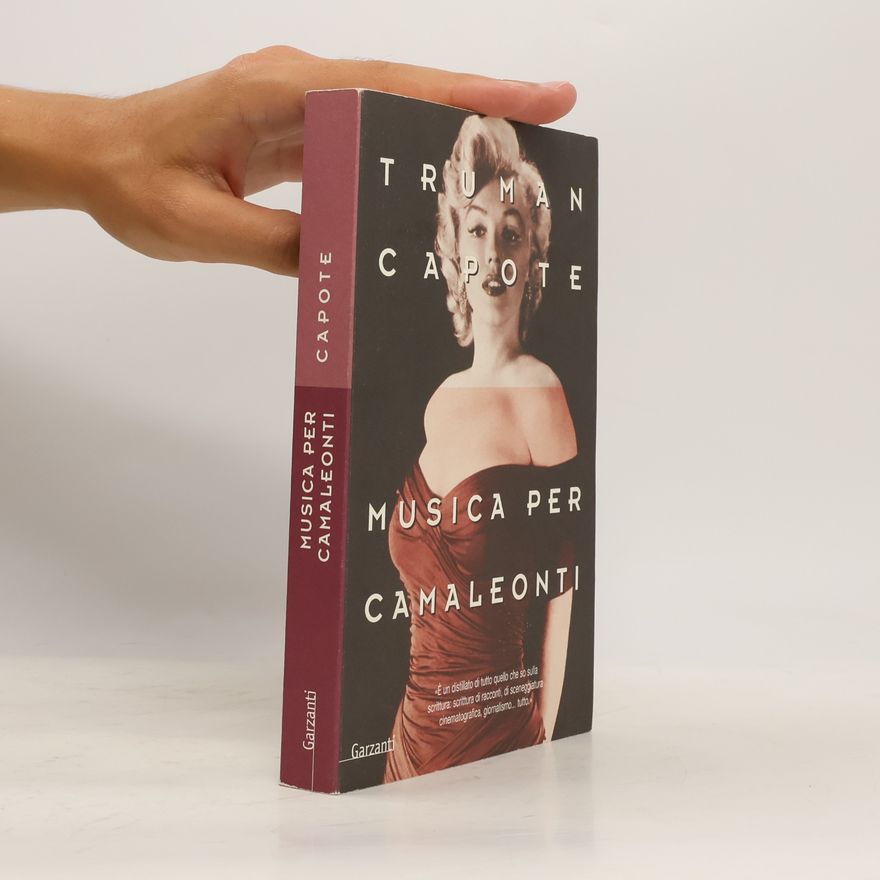 Truman Capote Musica per camaleonti