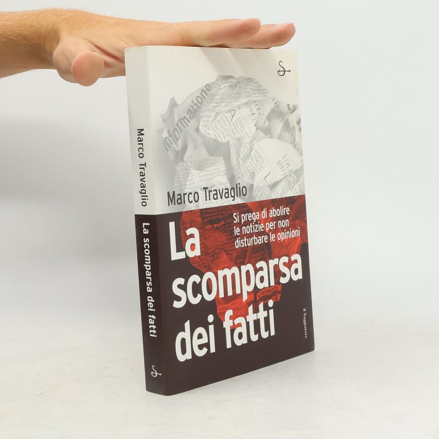 Marco Travaglio La scomparsa dei fatti