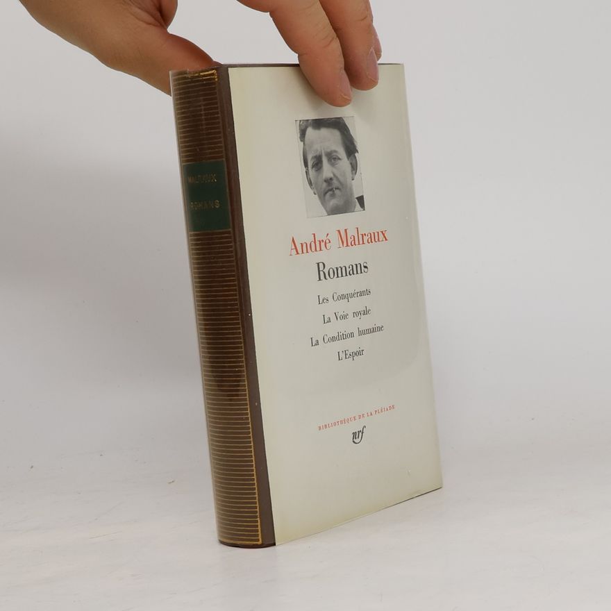 André Malraux Bibliothèque de la Pléiade: Romans