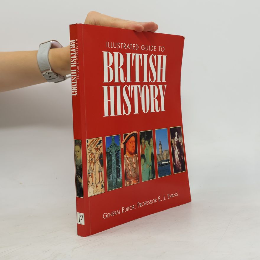 Eric Evans Illustrated Guide to British History