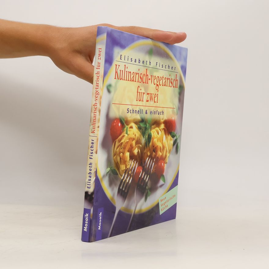 Elisabeth Fischer-Junghann Kulinarisch-vegetarisch für zwei