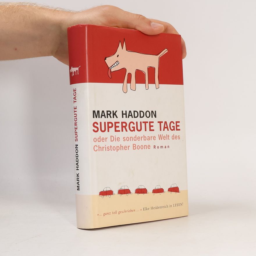 Mark Haddon Supergute Tage oder Die sondere Welt des Christopher Boone