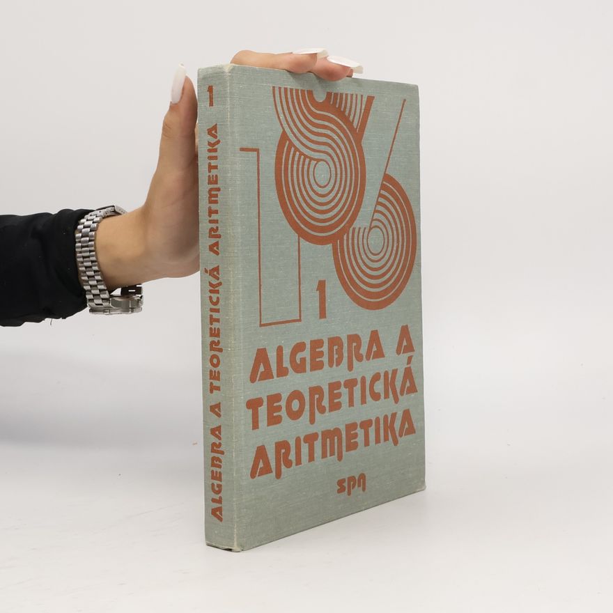 Kolektiv autorů Algebra a teoretická aritmetika 1