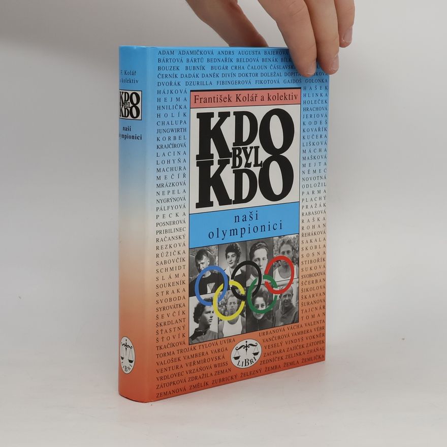 František Kolář Kdo byl kdo. Naši olympionici
