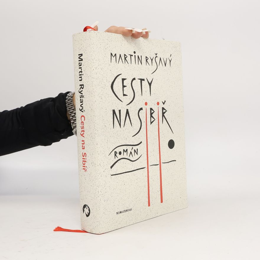 Martin Ryšavý Cesty na Sibiř : román