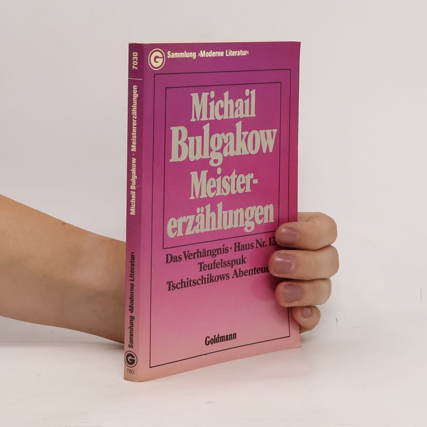 Michail Afanasjevič Bulgakov Meistererzählungen