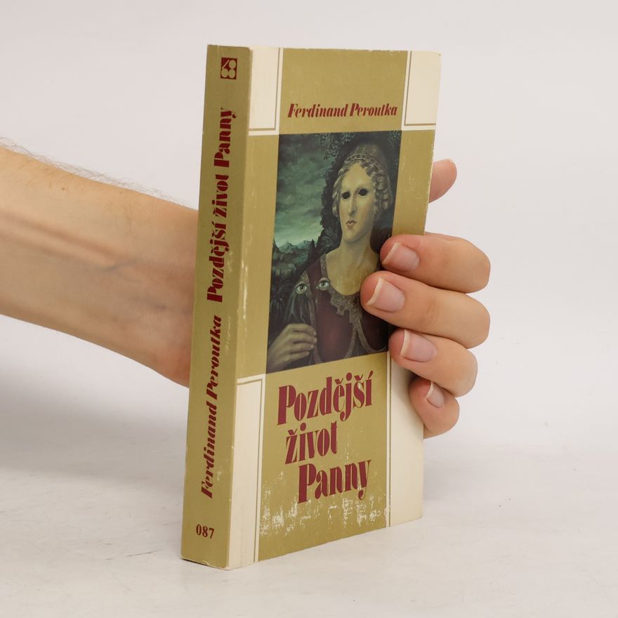Ferdinand Peroutka Pozdější život Panny