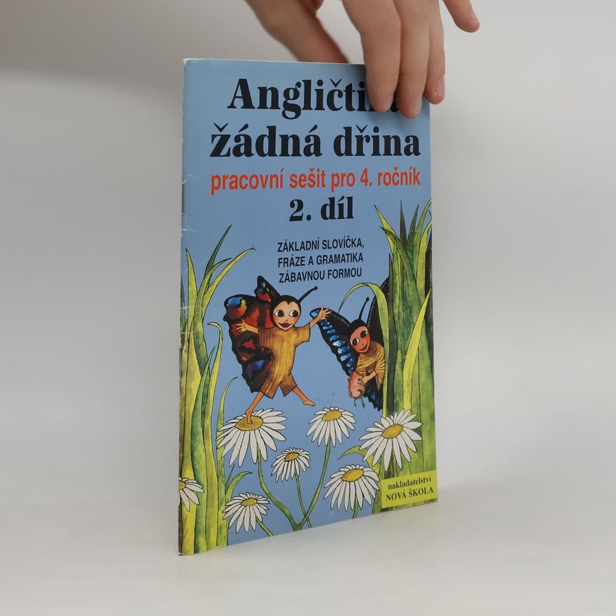 Lenka Jelínková Angličtina žádná dřina: pracovní sešit pro 4. ročník. 2. díl