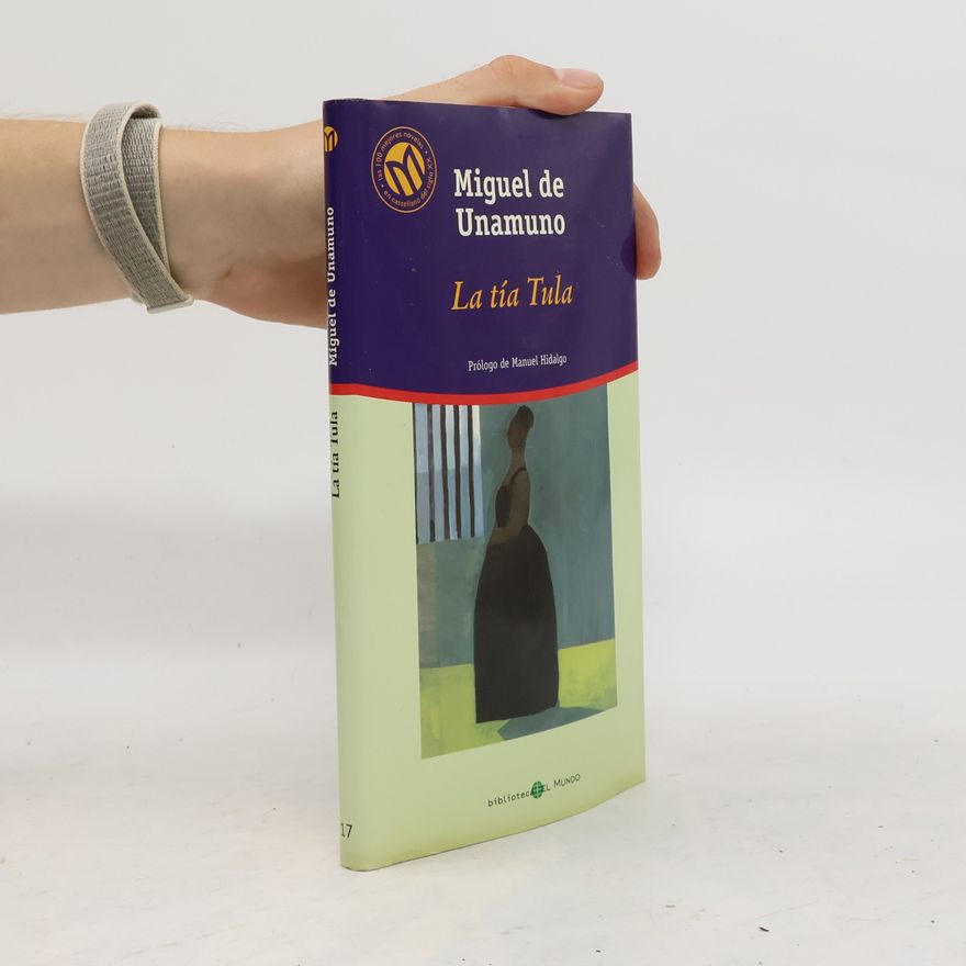 Miguel de Unamuno Las 100 mejores novelas del siglo XX en castellano - 17: La tía Tula