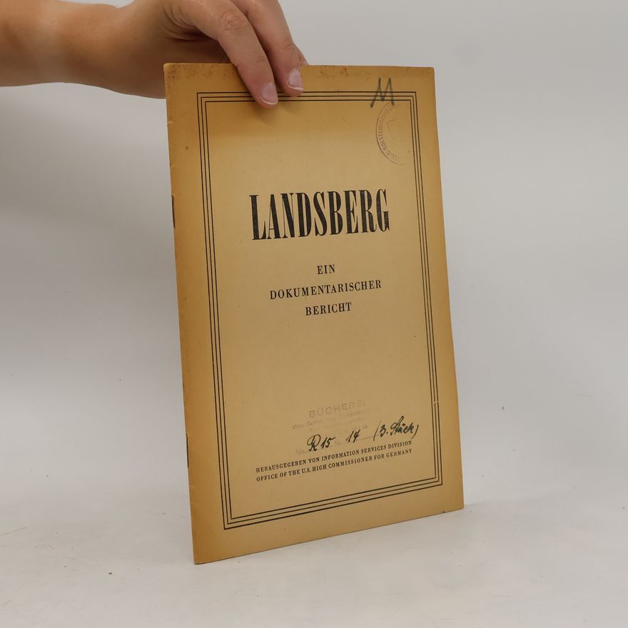 Autorenkollektiv Landsberg. Ein dokumentarischer Bericht