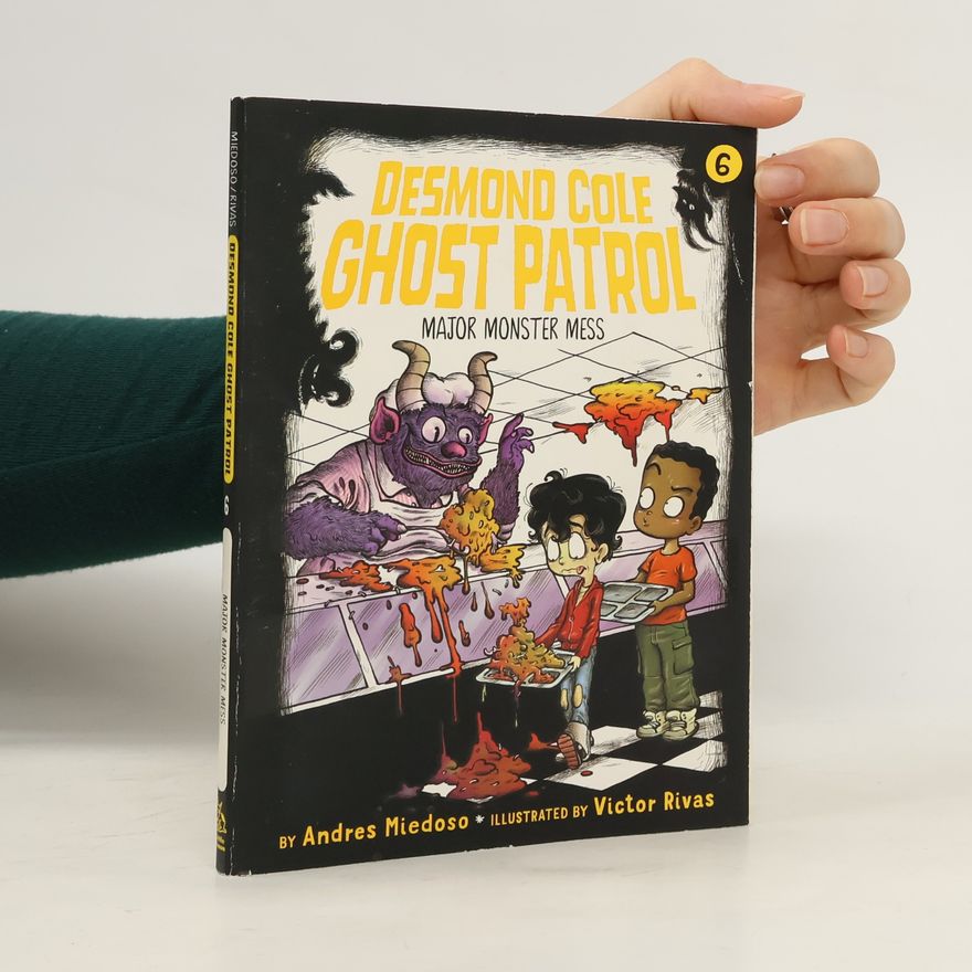 Víctor Rivas Desmond Cole Ghost Patrol - 6: Major Monster Mess